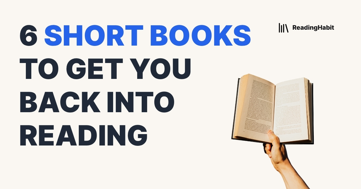 6 Short Books to Get You Back Into Reading banner with hand holding a book